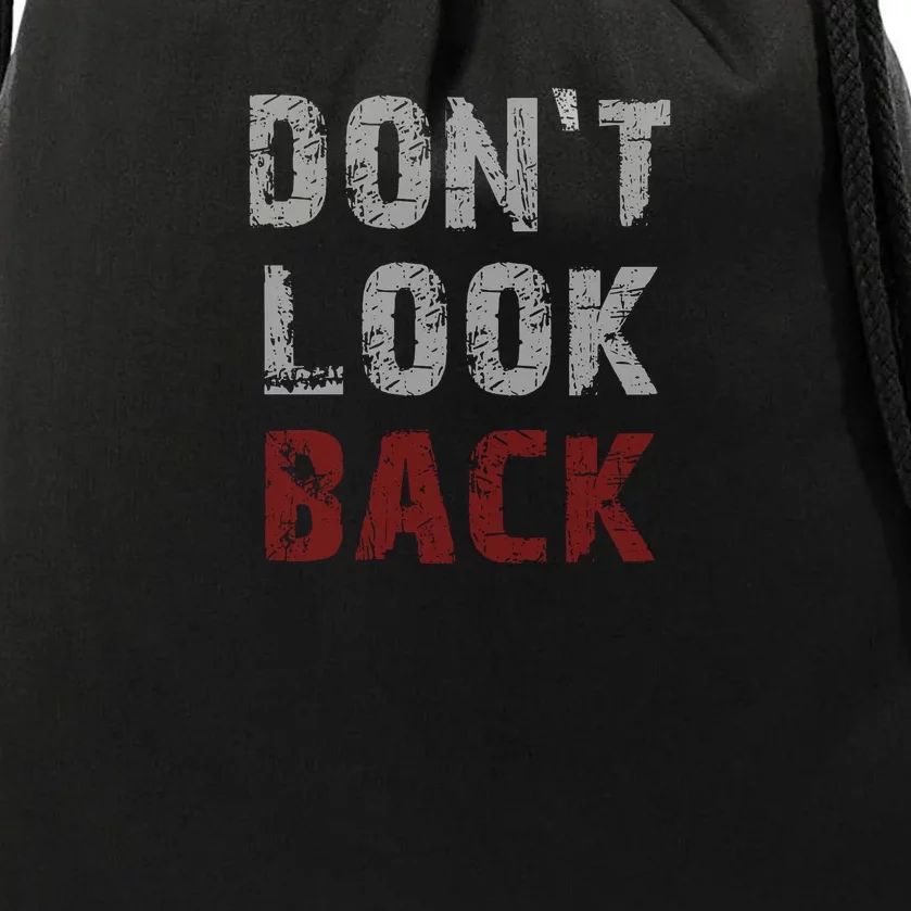 DonT Look Back Drawstring Bag