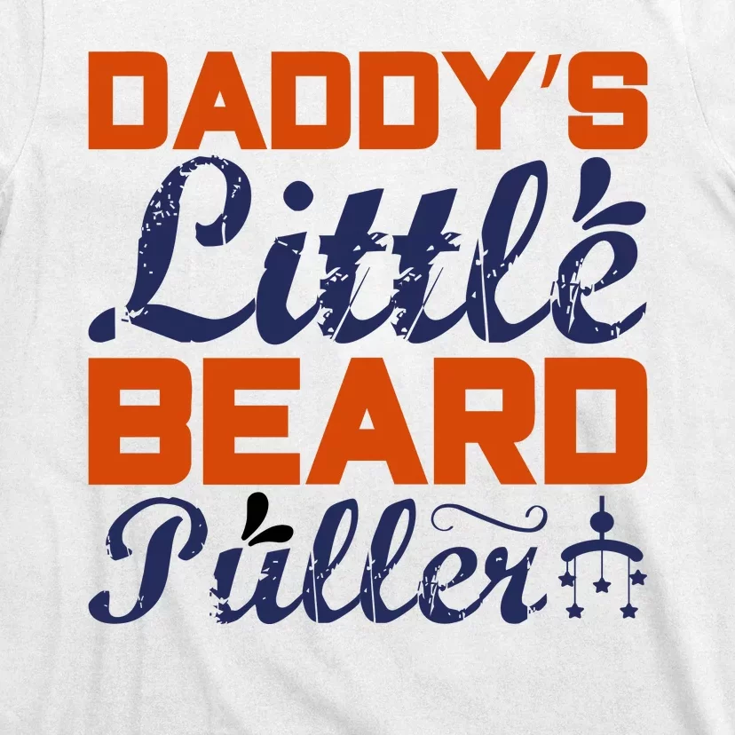 Daddy's Little Beard Puller T-Shirt