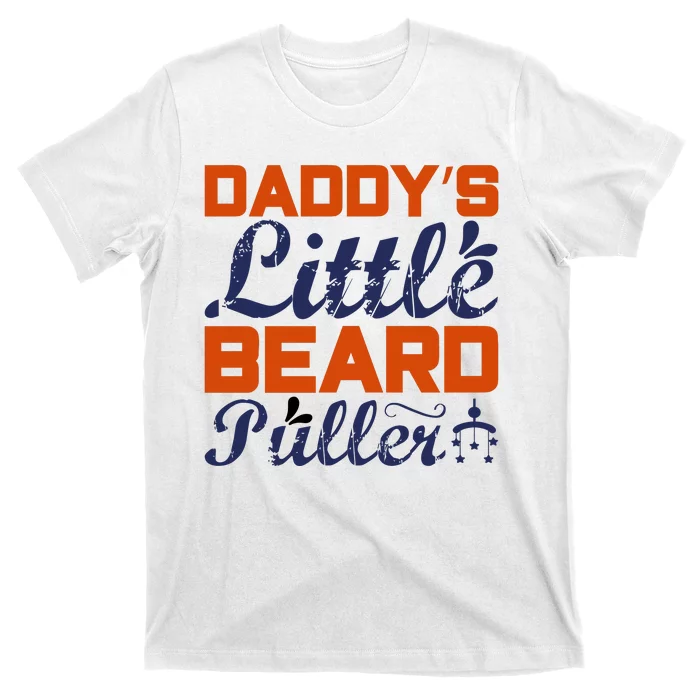 Daddy's Little Beard Puller T-Shirt