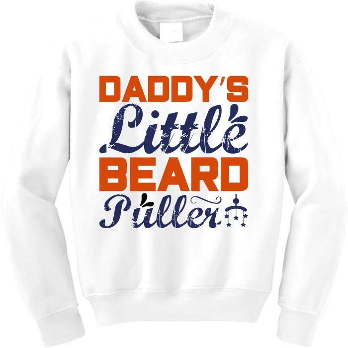 Daddy's Little Beard Puller Kids Sweatshirt