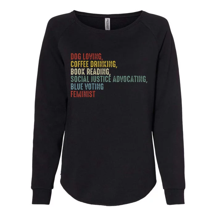 Dog Loving Coffee Drinking Book Reading Social Justice Womens California Wash Sweatshirt