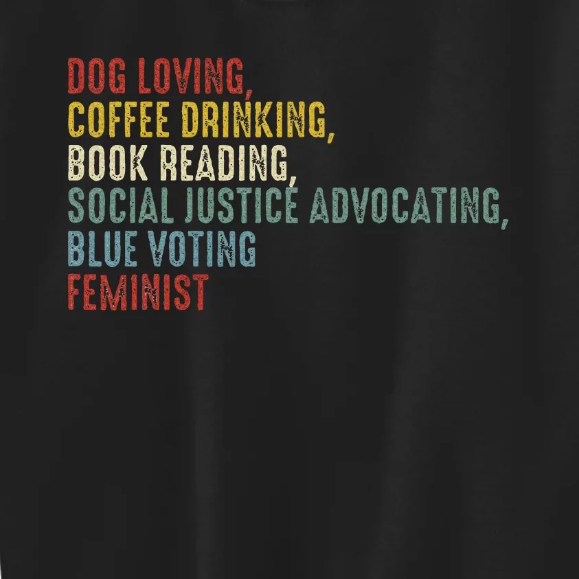 Dog Loving Coffee Drinking Book Reading Social Justice Kids Sweatshirt