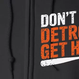 DonT Let Detroit Get Hot Full Zip Hoodie