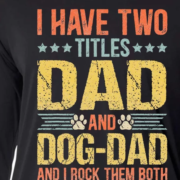 Dog Lover Dad Funny Puppy Father Quote Fathers Day Saying Cooling Performance Long Sleeve Crew