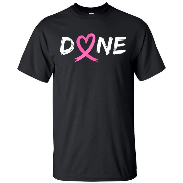 Done Last Day Of Radiation Chemo Breast Cancer Love Heart Tall T-Shirt