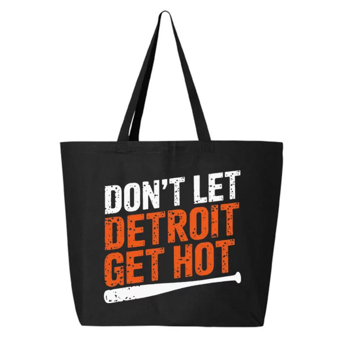 DonT Let Detroit Get Hot 25L Jumbo Tote