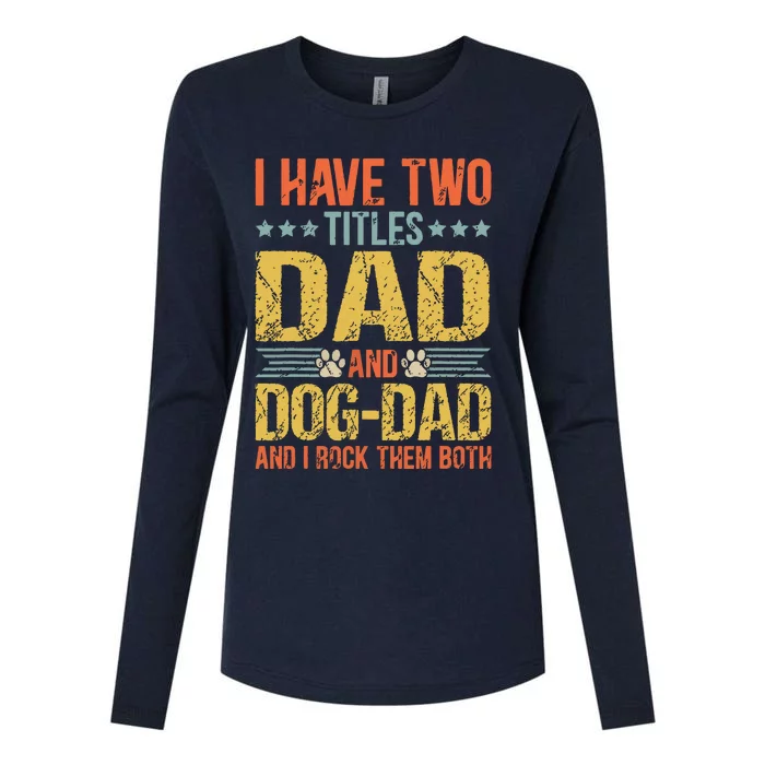 Dog Lover Dad Funny Puppy Father Quote Fathers Day Saying Womens Cotton Relaxed Long Sleeve T-Shirt