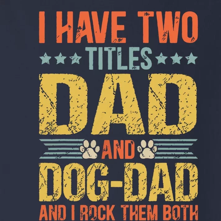 Dog Lover Dad Funny Puppy Father Quote Fathers Day Saying Toddler Long Sleeve Shirt