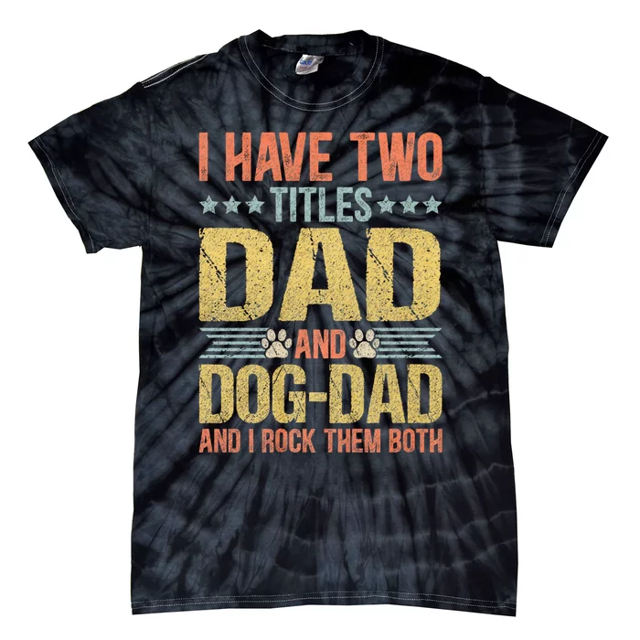 Dog Lover Dad Funny Puppy Father Tie-Dye T-Shirt