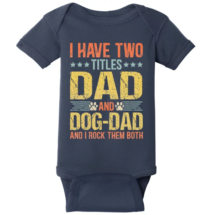 Dog Lover Dad Funny Puppy Father Quote Fathers Day Saying Baby Bodysuit