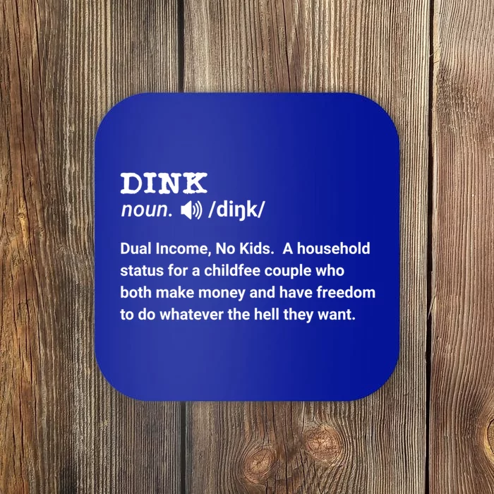 Dink Life Dual Income No Double Funny Free Couple Great Gift Coaster