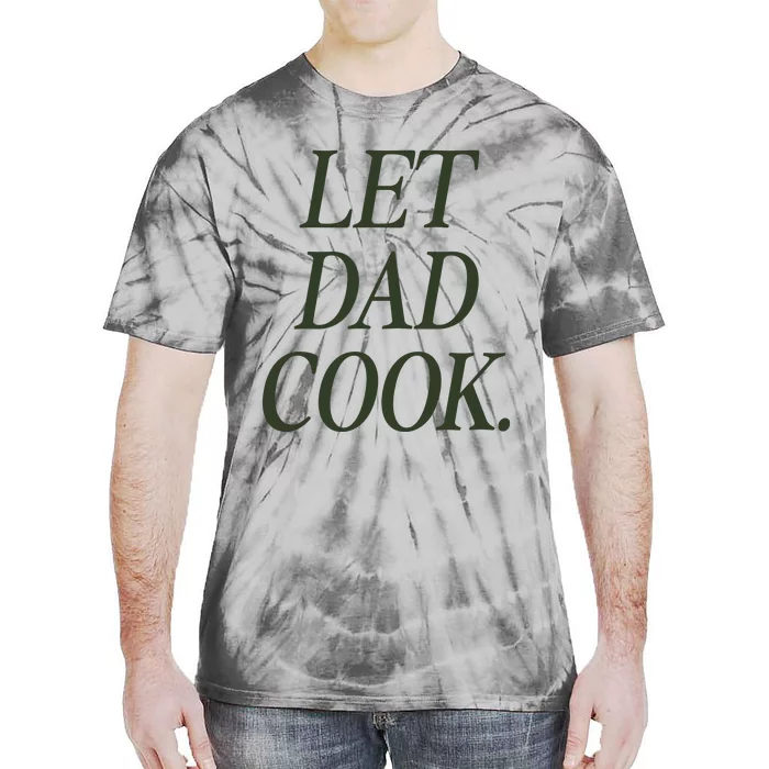 Dadchef Let Dad Cook Tie-Dye T-Shirt