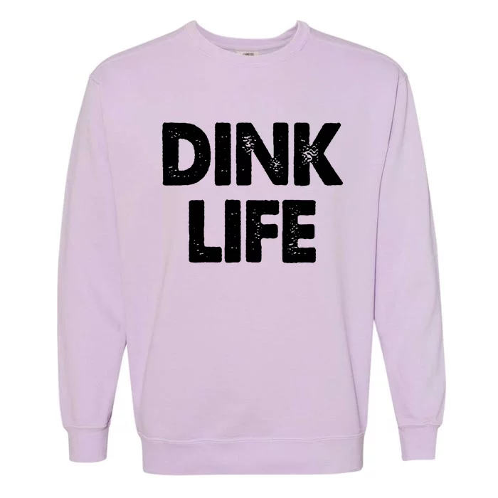 Dink Life Dual Income No Gift Garment-Dyed Sweatshirt