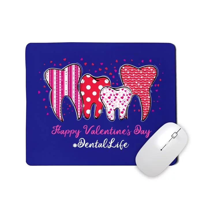 Dental Life Dentist Funny Tooth Happy Valentine's Day Gift Mousepad