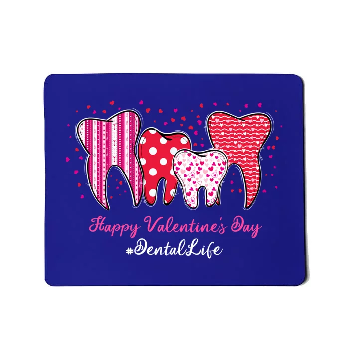 Dental Life Dentist Funny Tooth Happy Valentine's Day Gift Mousepad