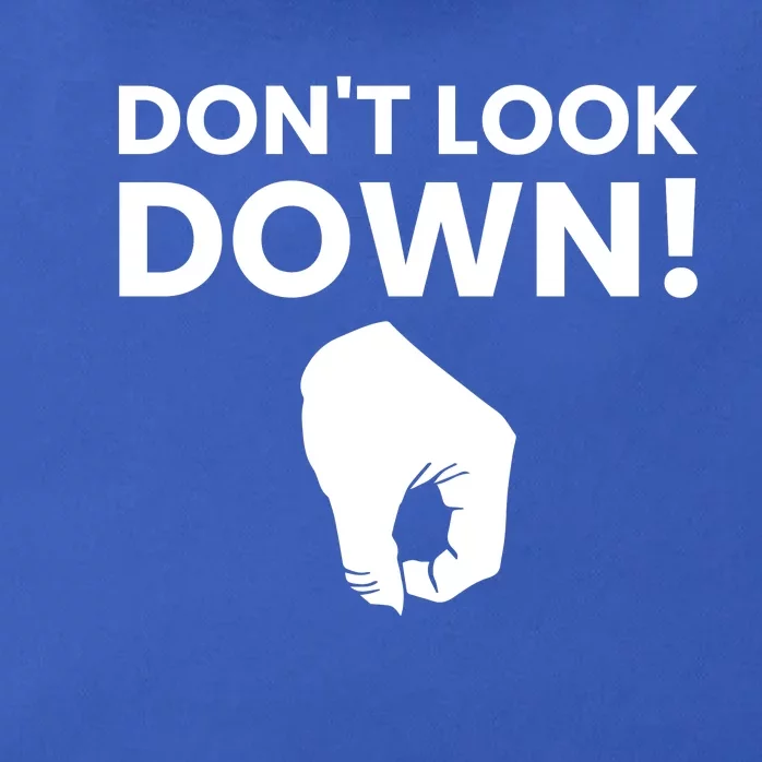 DonT Look Down Humor Graphic Zip Tote Bag