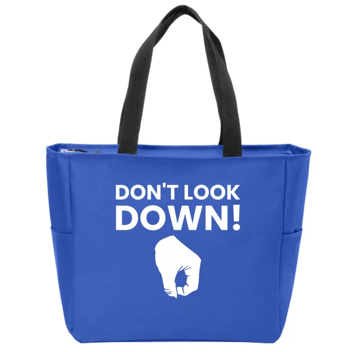 DonT Look Down Humor Graphic Zip Tote Bag