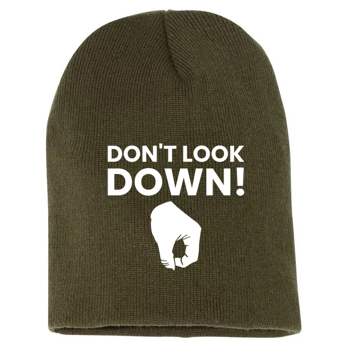 DonT Look Down Humor Graphic Short Acrylic Beanie