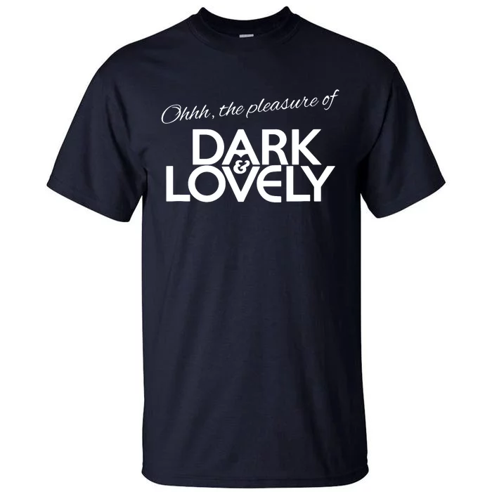 Dark & Lovely Tall T-Shirt