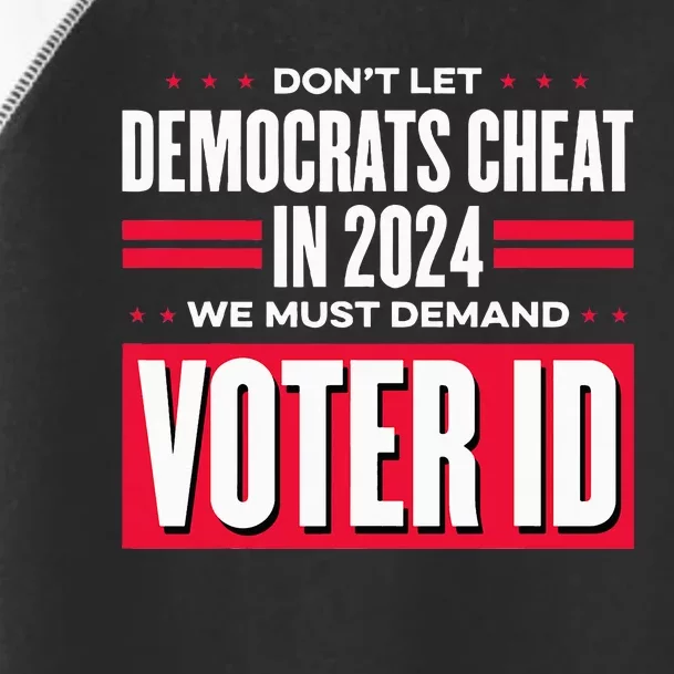 Dont Let Democrats Cheat In 2024 Toddler Fine Jersey T-Shirt