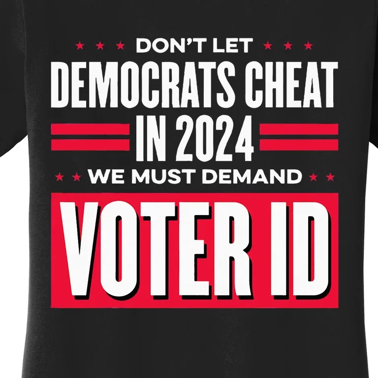 Dont Let Democrats Cheat In 2024 Women's T-Shirt