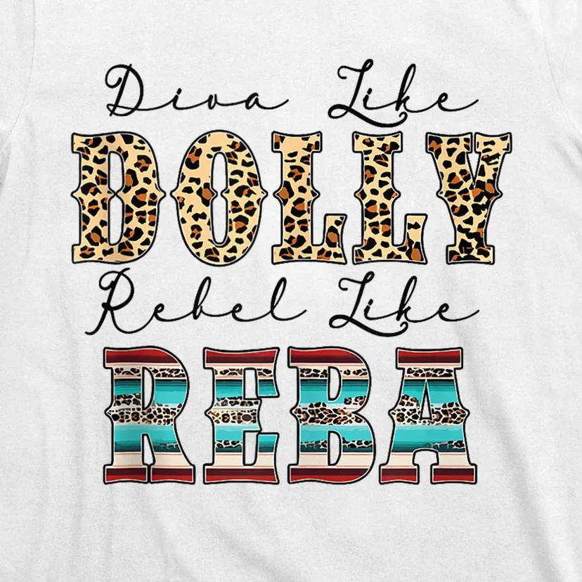 Diva Like Dolly Rebel Like Reba Leopard Texture Style T-Shirt