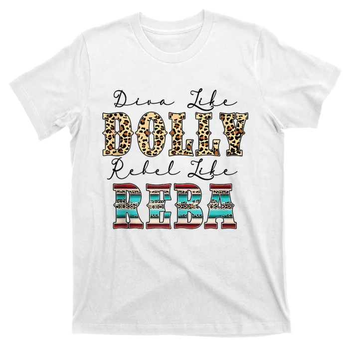 Diva Like Dolly Rebel Like Reba Leopard Texture Style T-Shirt