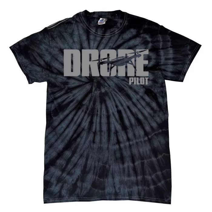 Drone Life Design For Drone Pilot And Drone Operator Tie-Dye T-Shirt