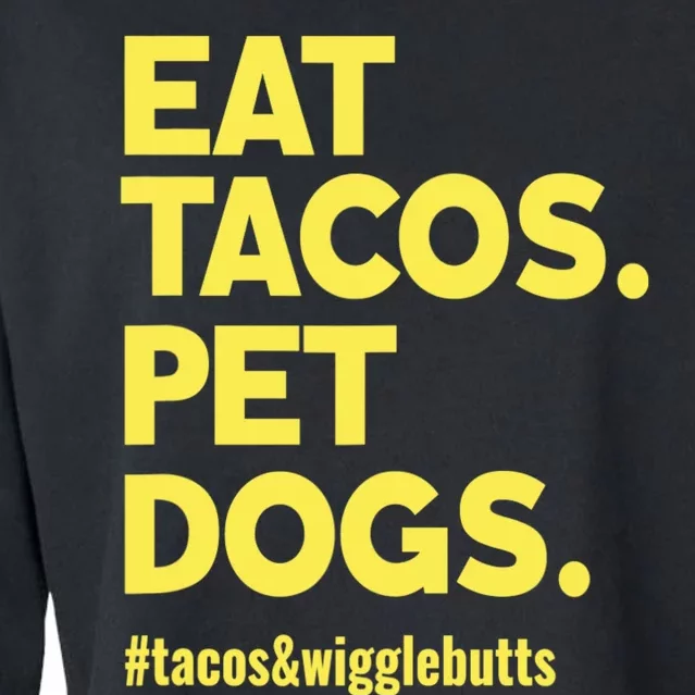 Dog Lover Eat Tacos Pet Dogs Cropped Pullover Crew