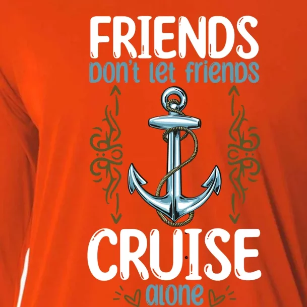 Dont Let Friends Cruise Alone Funny Boating Cruise Cool Gift Cooling Performance Long Sleeve Crew