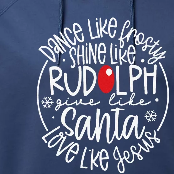 Dance Like Frosty Shine Rudolph Give Santa Love Jesus Performance Fleece Hoodie