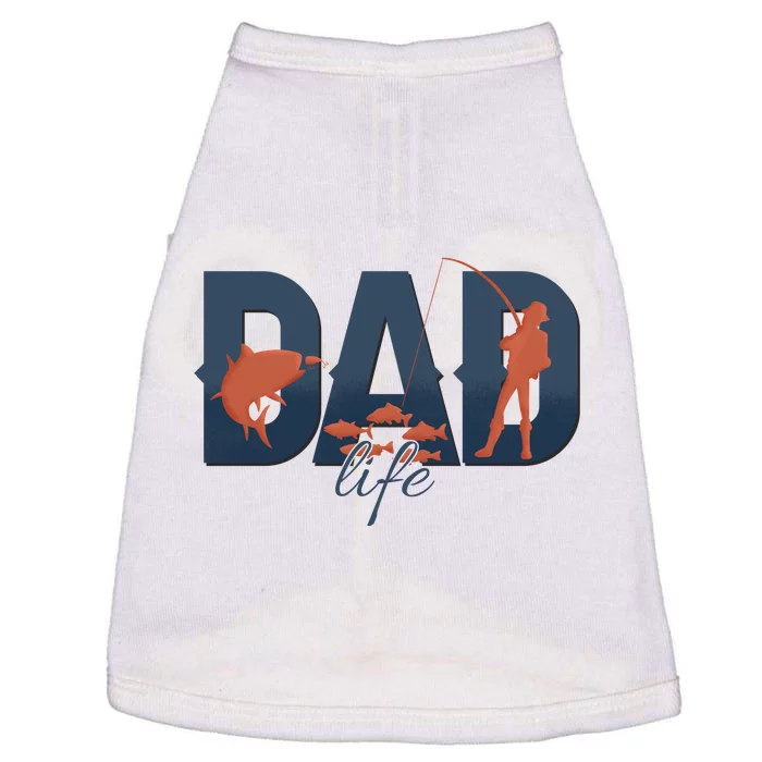 Dad Life Fishing Lover Fathers Day Gift Doggie Tank