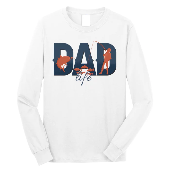 Dad Life Fishing Lover Fathers Day Gift Long Sleeve Shirt