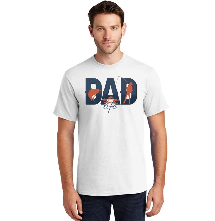 Dad Life Fishing Lover Fathers Day Gift Tall T-Shirt