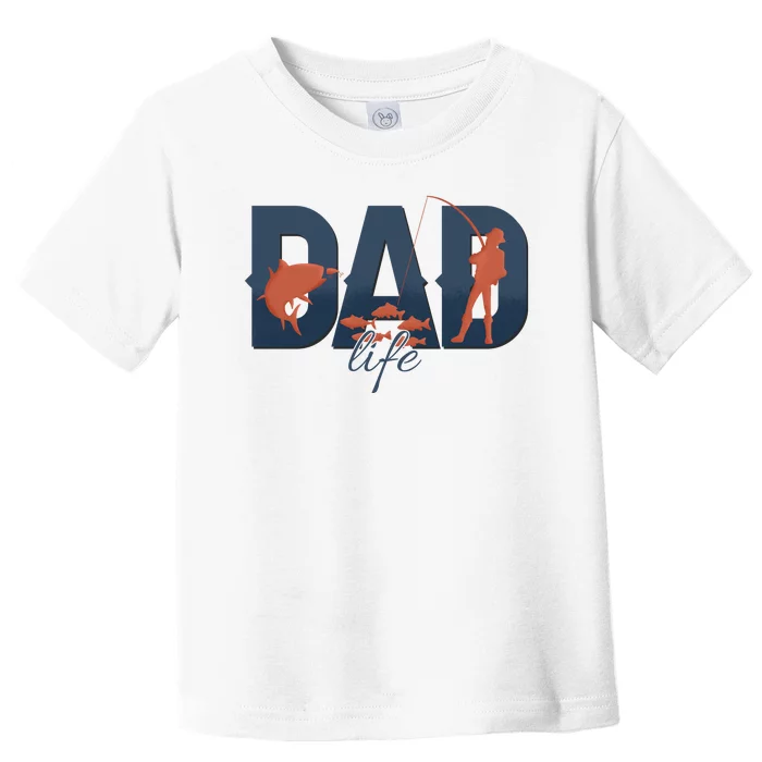 Dad Life Fishing Lover Fathers Day Gift Toddler T-Shirt