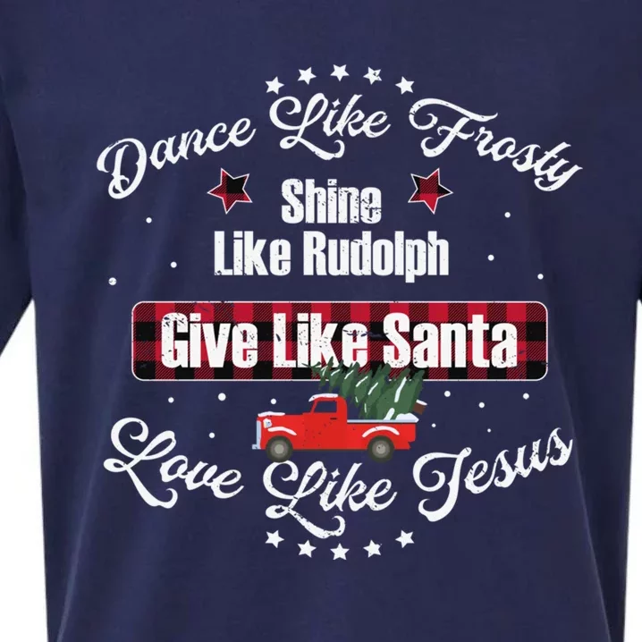 Dance Like Frosty Shine Like Rudolph Love Like Jesus Xmas Gift Sueded Cloud Jersey T-Shirt