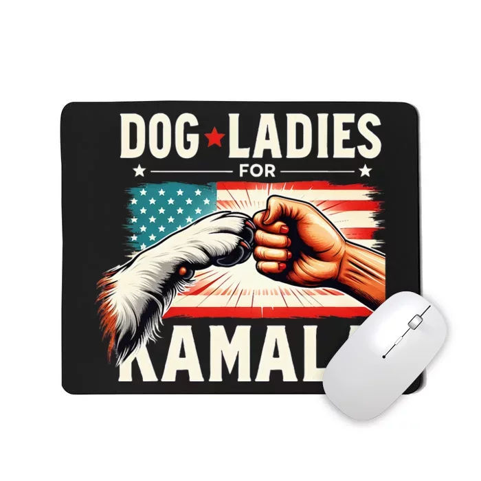 Dog Ladies For Kamala Vice President 2024 Kamala Harris Mousepad