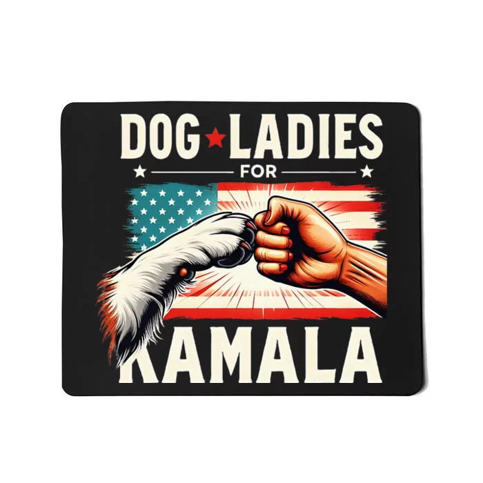 Dog Ladies For Kamala Vice President 2024 Kamala Harris Mousepad