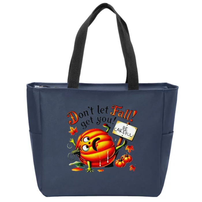 DonT Let Fall Get You! Be Careful Fall Prevention Design Gift Zip Tote Bag