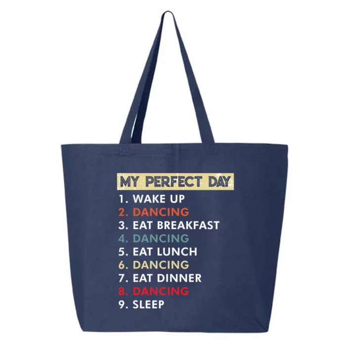 Dance Lover Funny My Perfect Day Dancing Gift 25L Jumbo Tote