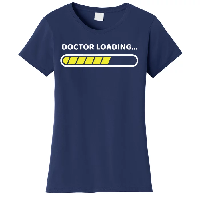 Doctor Loading Future Doctor Medicine Women's T-Shirt