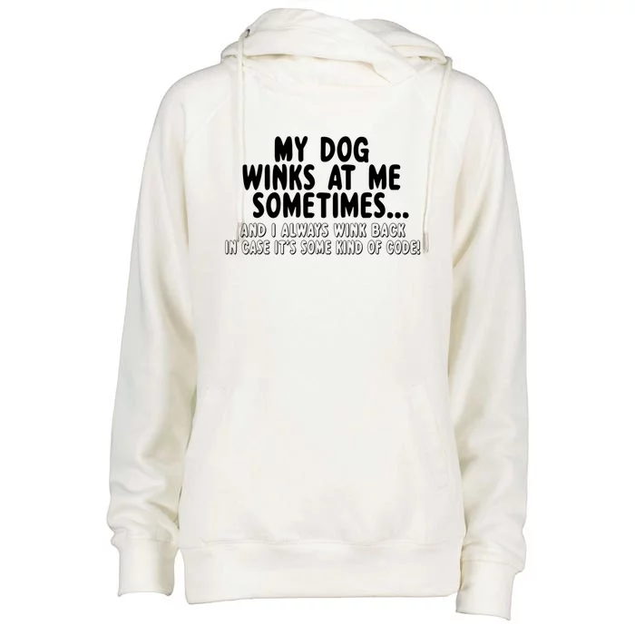 Dog Lover Funny Gift Mygreat Giftdog Winks At Me Sometimes Meaningful Gift Womens Funnel Neck Pullover Hood