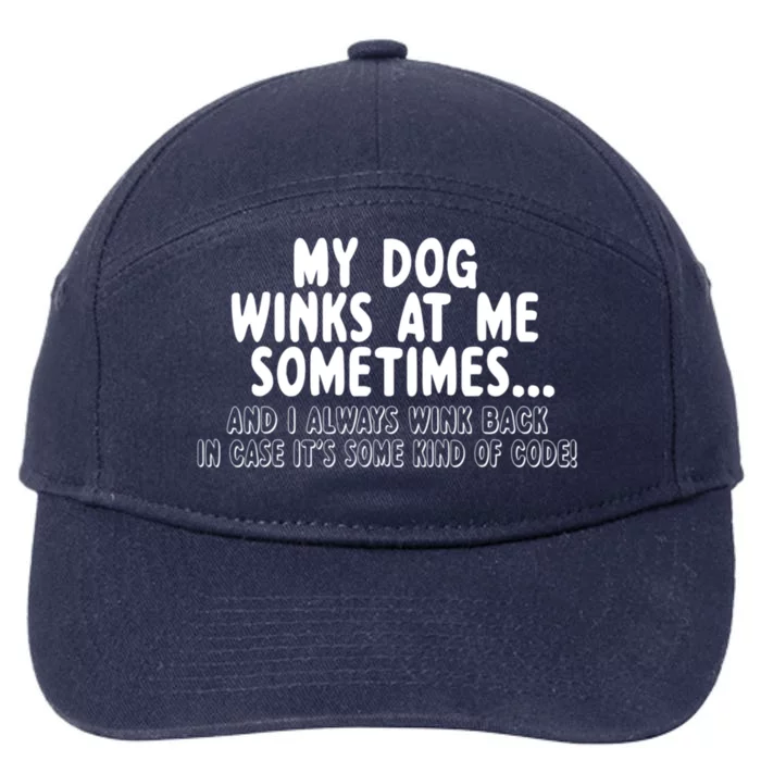 Dog Lover Funny Gift Mygreat Giftdog Winks At Me Sometimes Meaningful Gift 7-Panel Snapback Hat