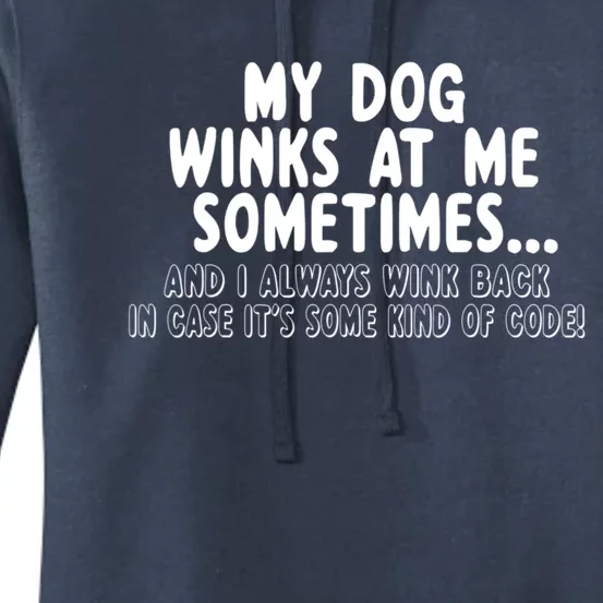 Dog Lover Funny Gift Mygreat Giftdog Winks At Me Sometimes Meaningful Gift Women's Pullover Hoodie