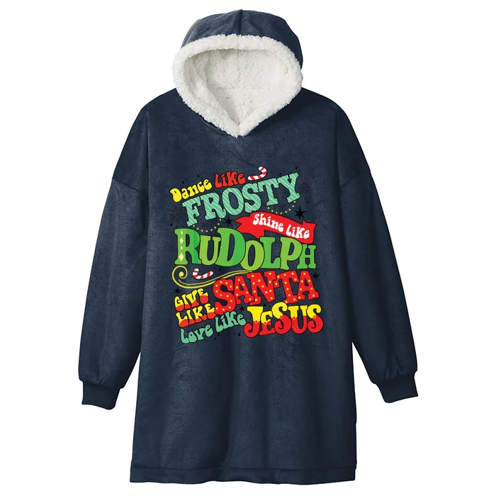 Dance Like Frosty Shine Rudolph Give Santa Love Jesus Xmas Hooded Wearable Blanket