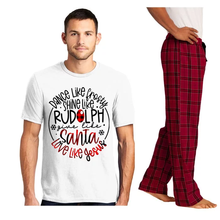 Dance Like Frosty Shine Rudolph Give Santa Love Like Jesus Pajama Set