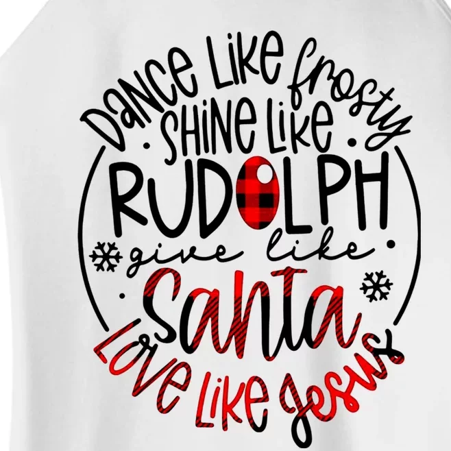 Dance Like Frosty Shine Rudolph Give Santa Love Like Jesus Women’s Perfect Tri Rocker Tank