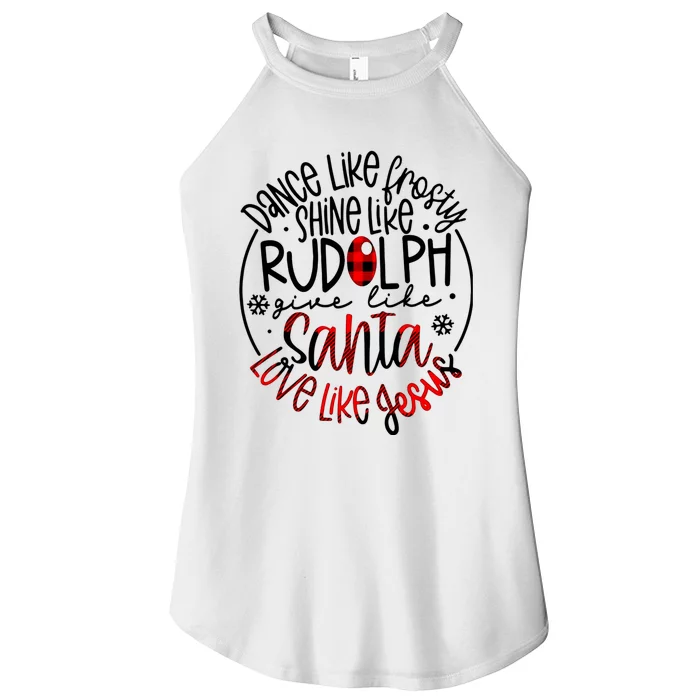 Dance Like Frosty Shine Rudolph Give Santa Love Like Jesus Women’s Perfect Tri Rocker Tank