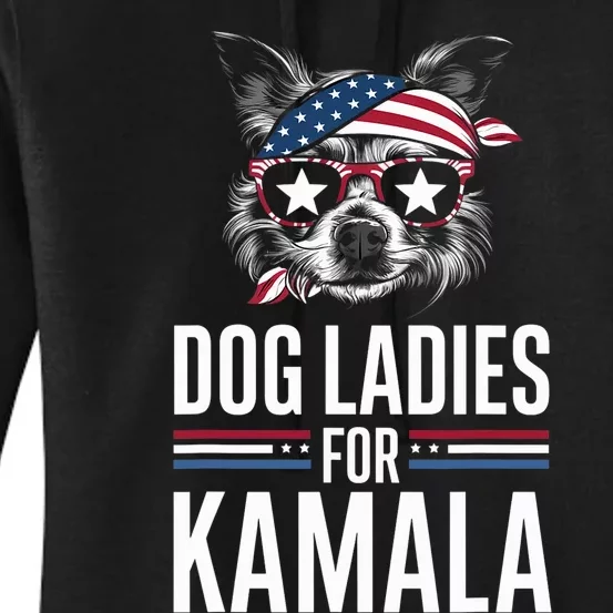 Dog Ladies For Kamala Funny Dog 2024 President Kamala Harris Women's Pullover Hoodie