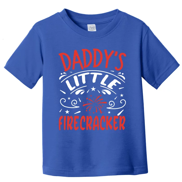 Daddys Little Firecracker Gift Toddler T-Shirt